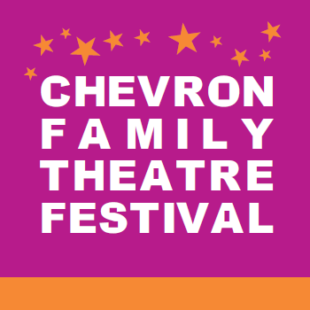 Chevron Family Theatre Festival