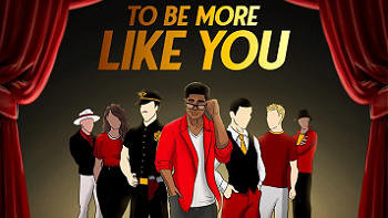 To Be More Like You: The Stage Play